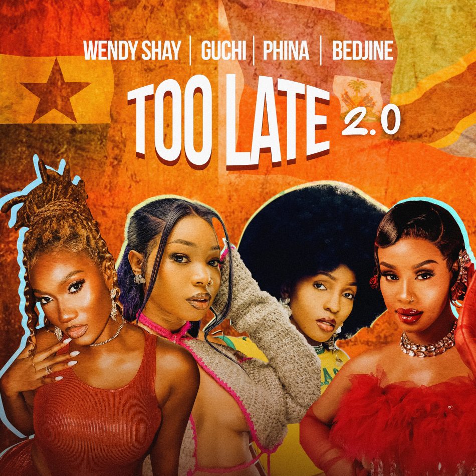 Wendy-Shay-Too-Late-Remix-Ft-Guchi-Bedjine-Phina-950x950-1 Wendy Shay - Too Late (Remix) Ft Guchi, Bedjine & Phina